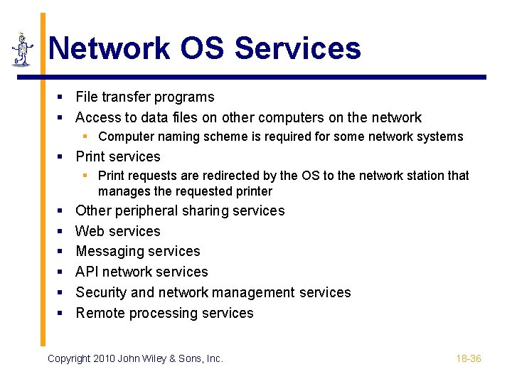 Network OS Services § File transfer programs § Access to data files on other Network OS Services § File transfer programs § Access to data files on other