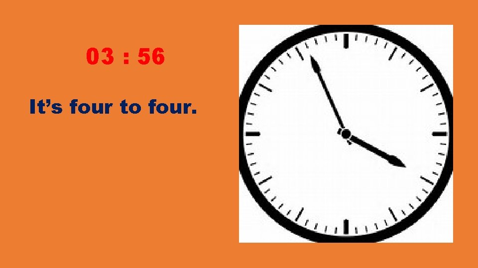 03 : 56 It’s four to four. 03 : 56 It’s four to four.