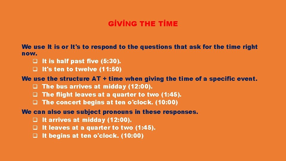 GİVİNG THE TİME We use It is or It's to respond to the questions GİVİNG THE TİME We use It is or It's to respond to the questions