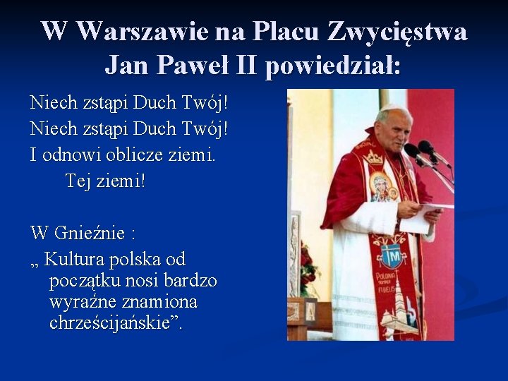 W Warszawie na Placu Zwycięstwa Jan Paweł II powiedział: Niech zstąpi Duch Twój! I