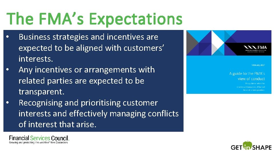 The FMA’s Expectations • • • Business strategies and incentives are expected to be