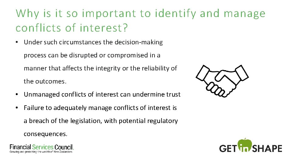 Why is it so important to identify and manage conflicts of interest? • Under