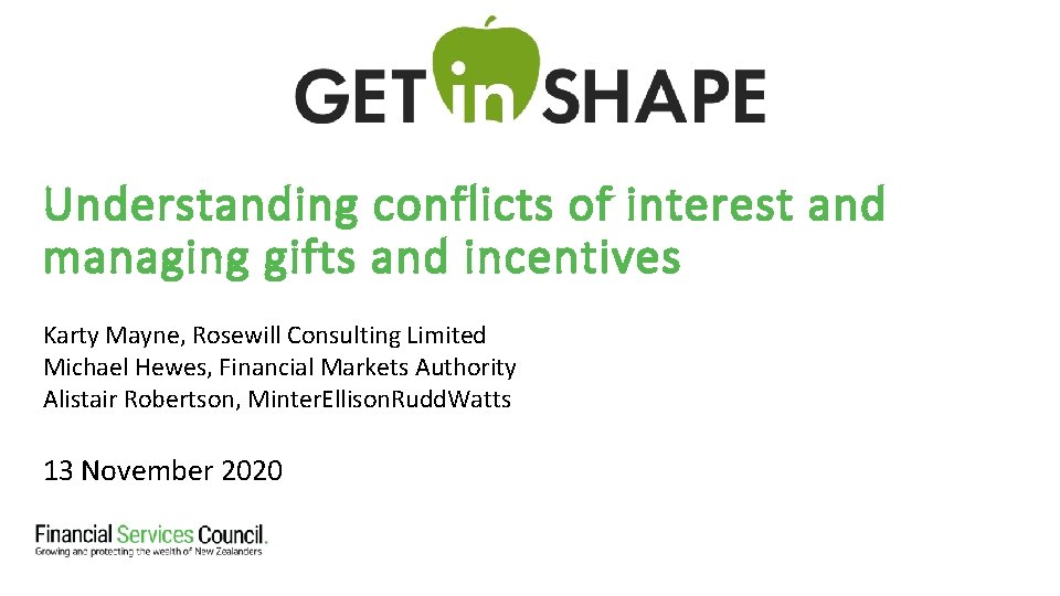 Understanding conflicts of interest and managing gifts and incentives Karty Mayne, Rosewill Consulting Limited