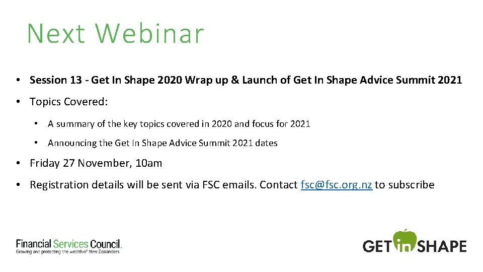 Next Webinar • Session 13 - Get In Shape 2020 Wrap up & Launch