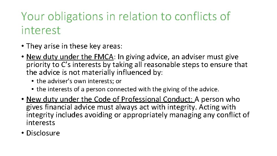 Your obligations in relation to conflicts of interest • They arise in these key