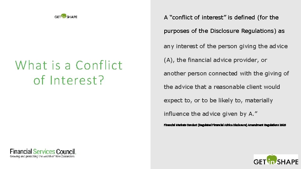 A “conflict of interest” is defined (for the purposes of the Disclosure Regulations) as