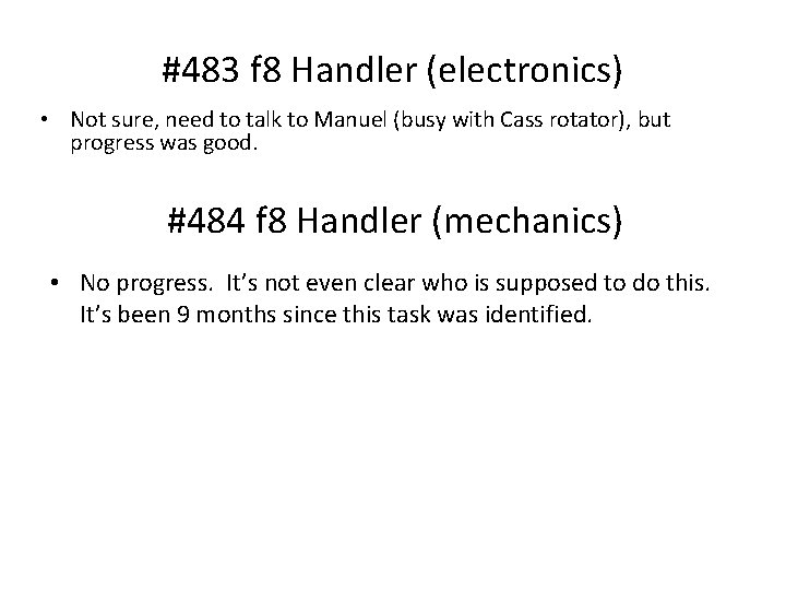 #483 f 8 Handler (electronics) • Not sure, need to talk to Manuel (busy