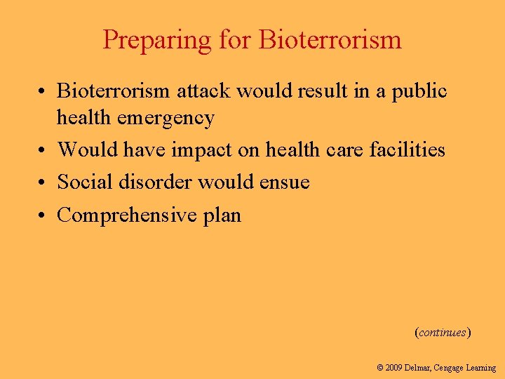 Preparing for Bioterrorism • Bioterrorism attack would result in a public health emergency •