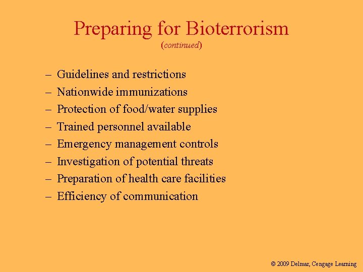 Preparing for Bioterrorism (continued) – – – – Guidelines and restrictions Nationwide immunizations Protection