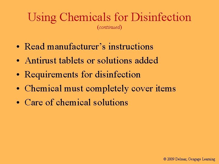 Using Chemicals for Disinfection (continued) • • • Read manufacturer’s instructions Antirust tablets or