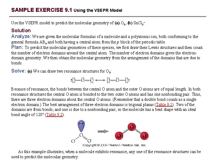 SAMPLE EXERCISE 9. 1 Using the VSEPR Model Use the VSEPR model to predict