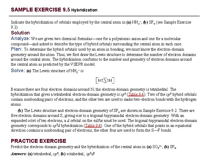 SAMPLE EXERCISE 9. 5 Hybridization Indicate the hybridization of orbitals employed by the central