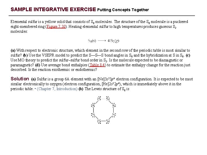 SAMPLE INTEGRATIVE EXERCISE Putting Concepts Together Elemental sulfur is a yellow solid that consists