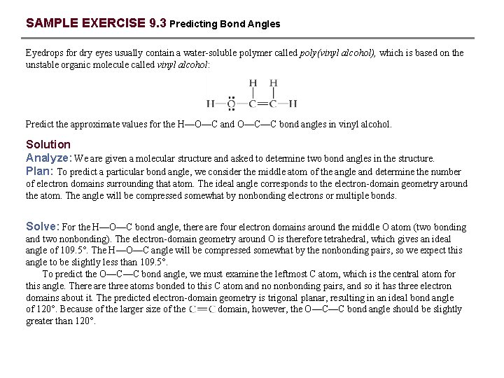 SAMPLE EXERCISE 9. 3 Predicting Bond Angles Eyedrops for dry eyes usually contain a