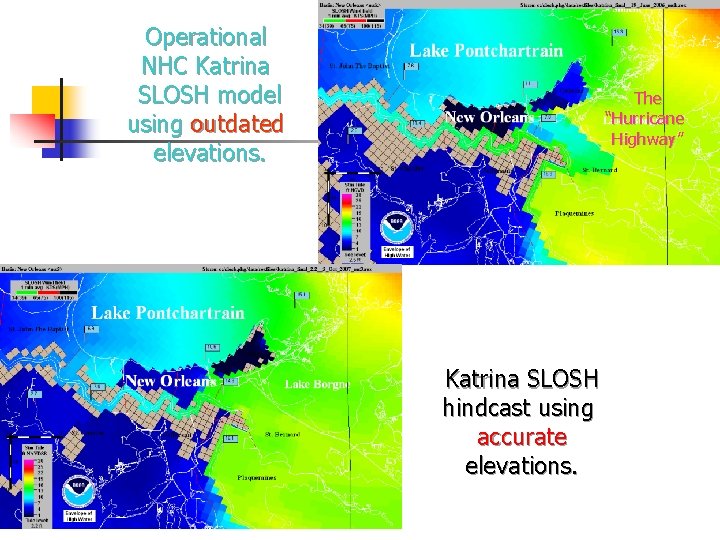 Operational NHC Katrina SLOSH model using outdated elevations. The “Hurricane Highway” Katrina SLOSH hindcast