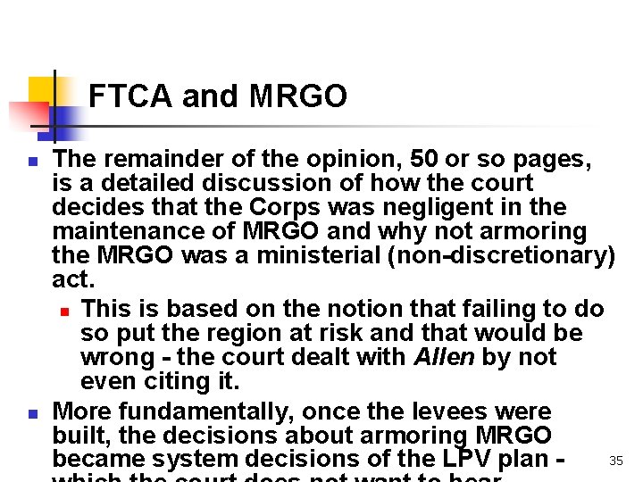 FTCA and MRGO n n The remainder of the opinion, 50 or so pages,