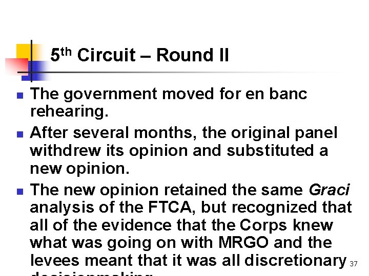 5 th Circuit – Round II n n n The government moved for en