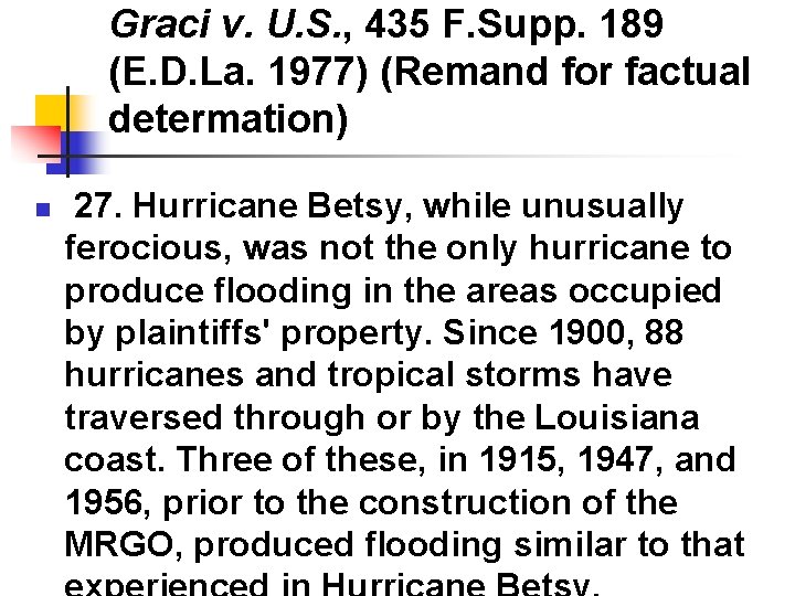 Graci v. U. S. , 435 F. Supp. 189 (E. D. La. 1977) (Remand