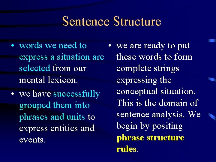 Sentence Structure • words we need to • we are ready to put express