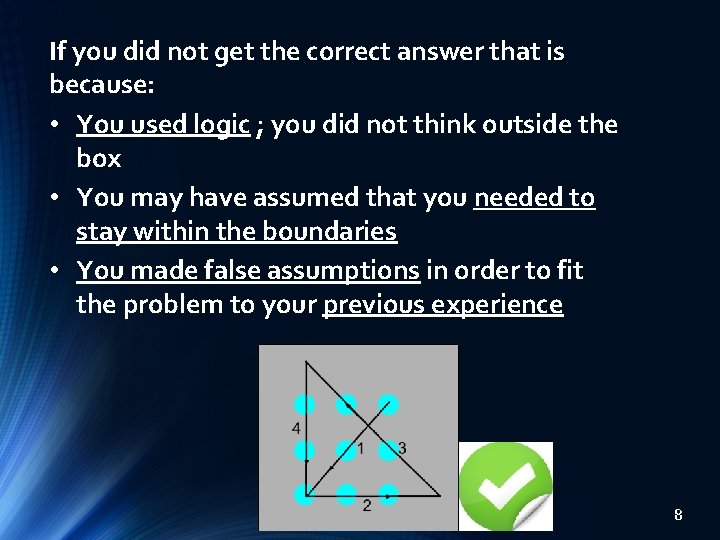 If you did not get the correct answer that is because: • You used If you did not get the correct answer that is because: • You used