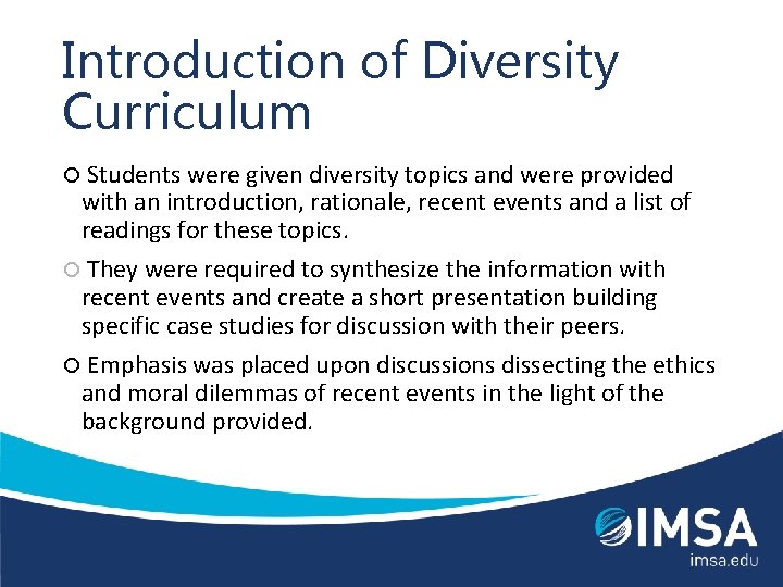 Introduction of Diversity Curriculum Students were given diversity topics and were provided with an