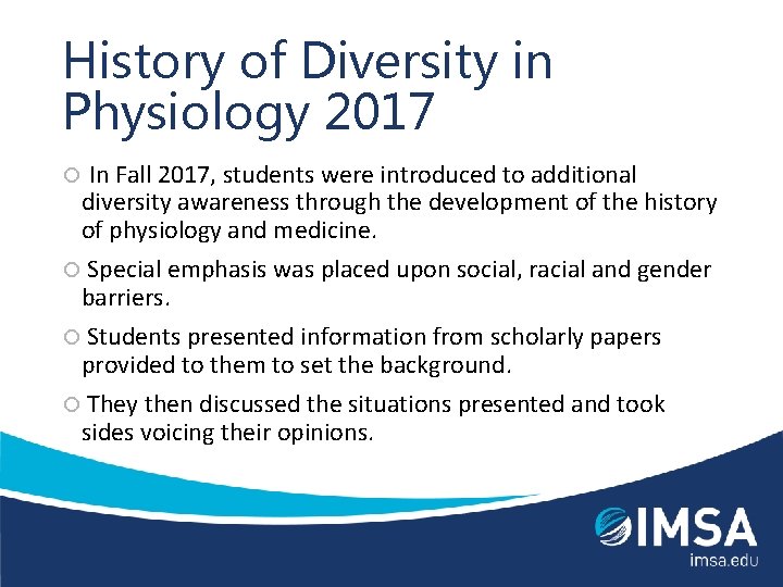 History of Diversity in Physiology 2017 In Fall 2017, students were introduced to additional