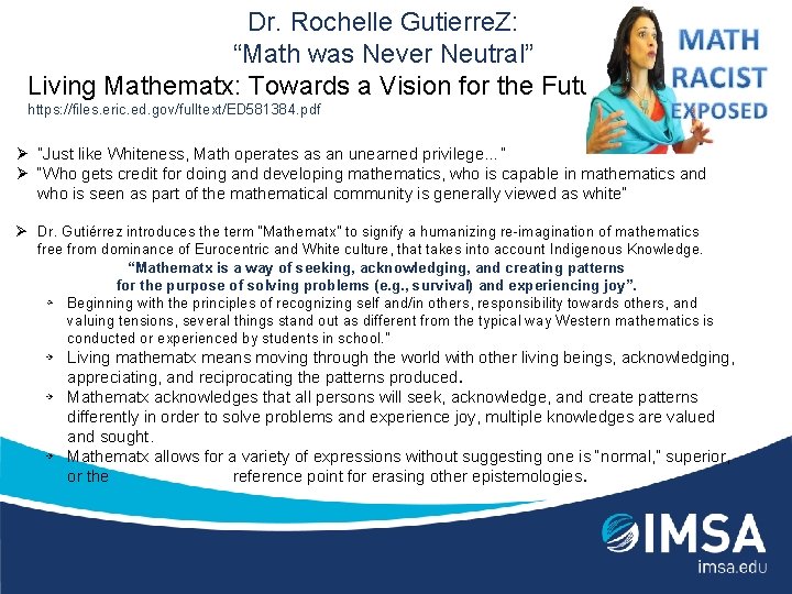 Dr. Rochelle Gutierre. Z: “Math was Never Neutral” Living Mathematx: Towards a Vision for