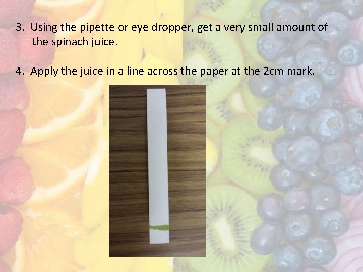 3. Using the pipette or eye dropper, get a very small amount of the