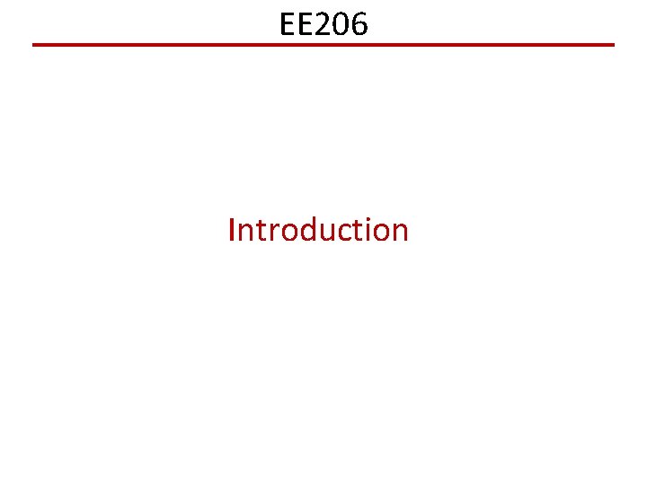 EE 206 Introduction 
