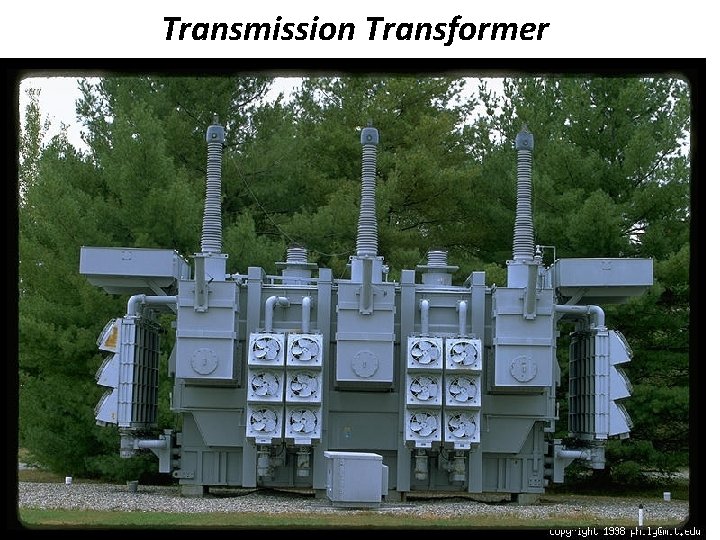 Transmission Transformer El-Sharkawi@University of Washington 22 