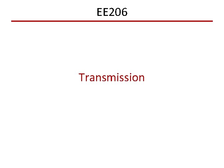 EE 206 Transmission 