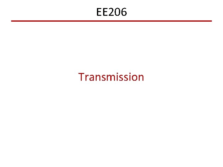 EE 206 Transmission 