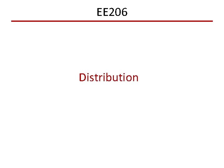 EE 206 Distribution 