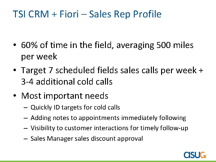 TSI CRM + Fiori – Sales Rep Profile • 60% of time in the