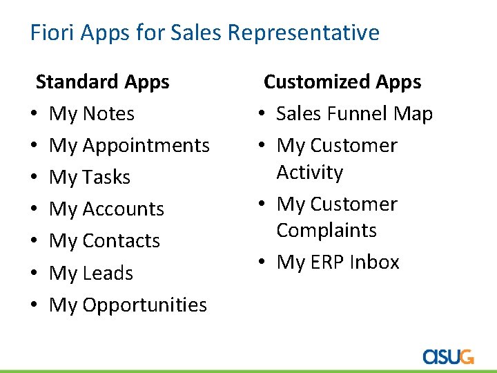 Fiori Apps for Sales Representative Standard Apps • My Notes • My Appointments •