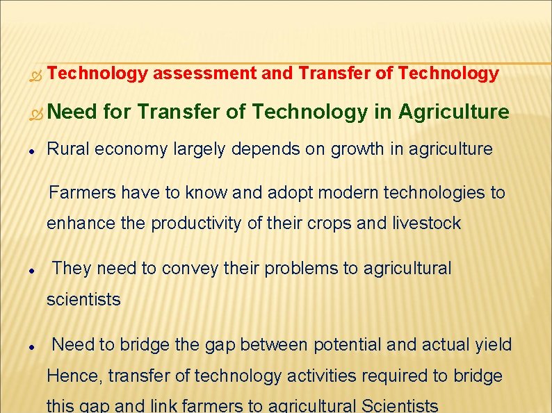  Technology assessment and Transfer of Technology Need for Transfer of Technology in Agriculture