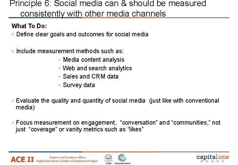 Principle 6: Social media can & should be measured consistently with other media channels Principle 6: Social media can & should be measured consistently with other media channels