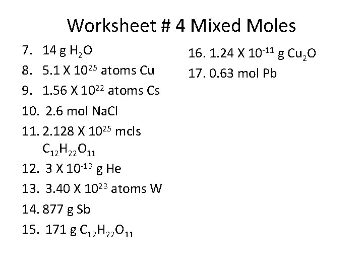 Worksheet # 4 Mixed Moles 7. 14 g H 2 O 8. 5. 1