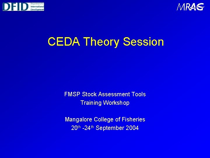 CEDA Theory Session FMSP Stock Assessment Tools Training Workshop Mangalore College of Fisheries 20