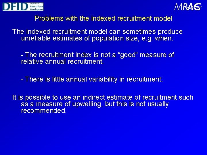 Problems with the indexed recruitment model The indexed recruitment model can sometimes produce unreliable