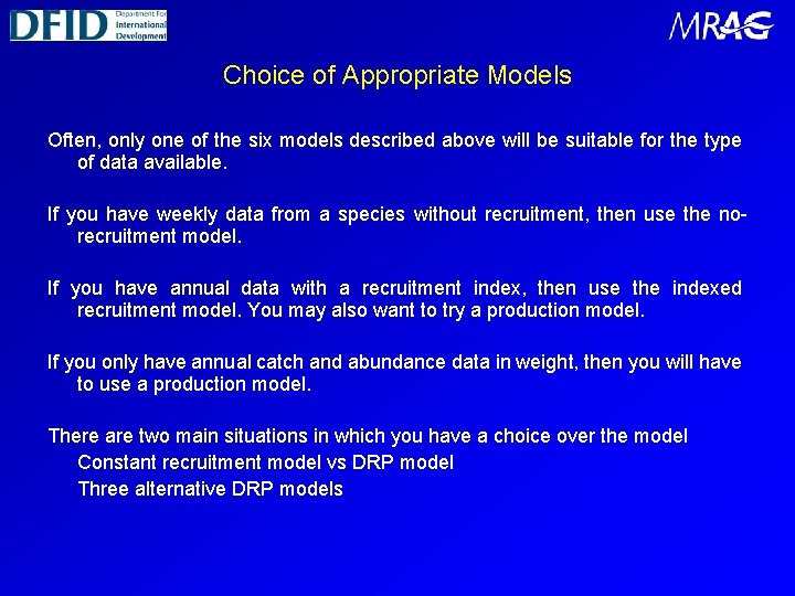 Choice of Appropriate Models Often, only one of the six models described above will