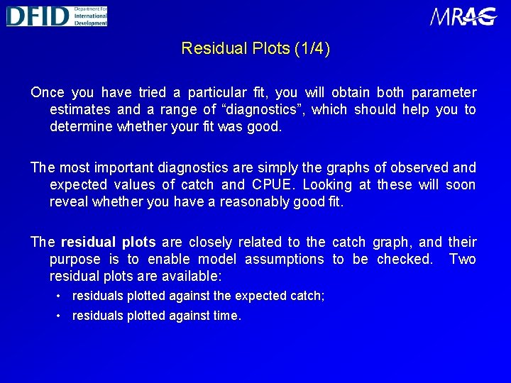 Residual Plots (1/4) Once you have tried a particular fit, you will obtain both