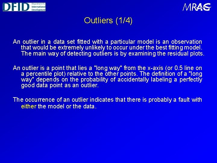 Outliers (1/4) An outlier in a data set fitted with a particular model is