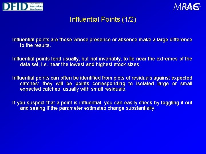 Influential Points (1/2) Influential points are those whose presence or absence make a large