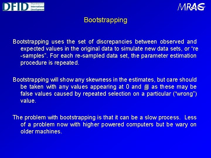 Bootstrapping uses the set of discrepancies between observed and expected values in the original