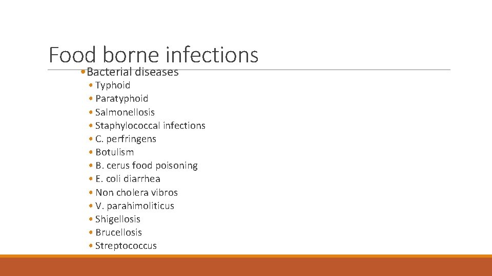 Food borne infections • Bacterial diseases • Typhoid • Paratyphoid • Salmonellosis • Staphylococcal