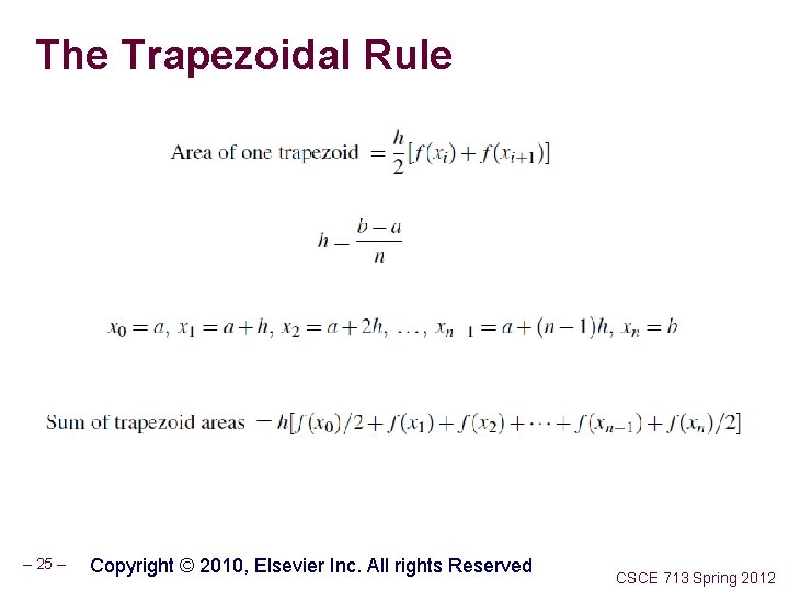 The Trapezoidal Rule – 25 – Copyright © 2010, Elsevier Inc. All rights Reserved