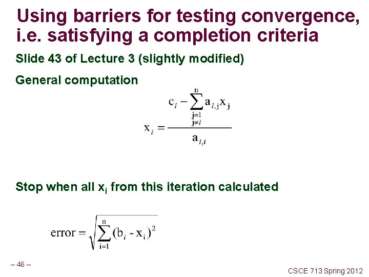 Using barriers for testing convergence, i. e. satisfying a completion criteria Slide 43 of