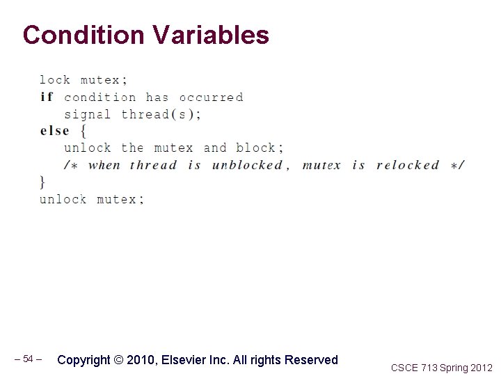 Condition Variables – 54 – Copyright © 2010, Elsevier Inc. All rights Reserved CSCE