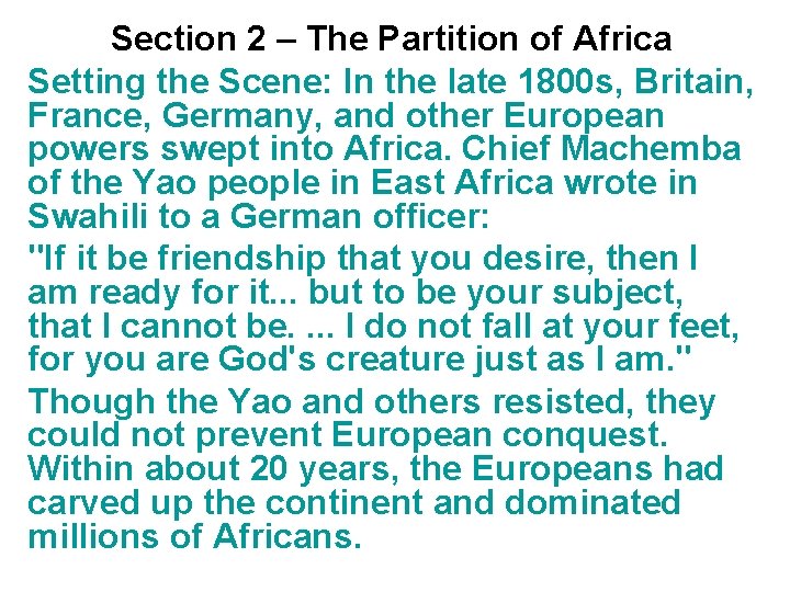 Section 2 – The Partition of Africa Setting the Scene: In the late 1800 Section 2 – The Partition of Africa Setting the Scene: In the late 1800